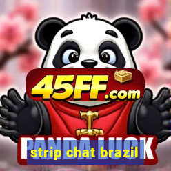strip chat brazil